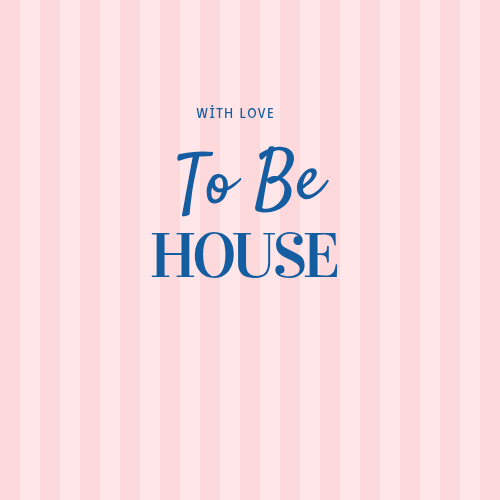 To Be House